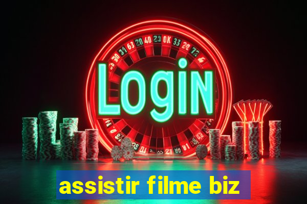 assistir filme biz